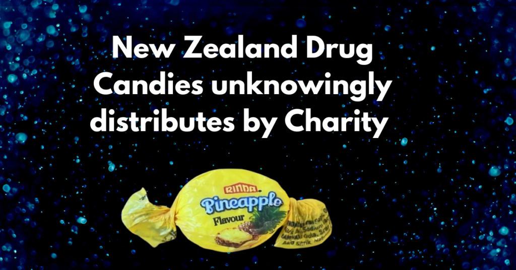 New Zealand Drug Candies unknowingly distributes by Charity