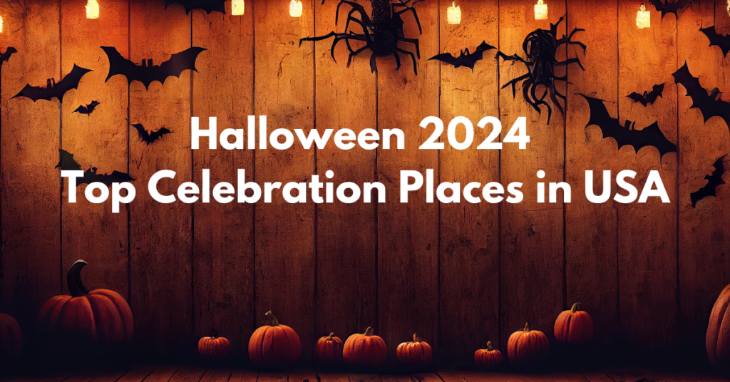 Halloween 2024: Top Celebration Places in USA