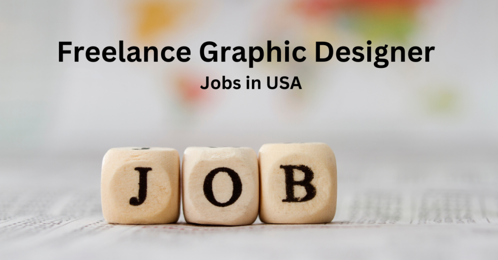 Urgent Need Freelance Graphic Designer: Jobs in USA